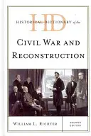 Dicționar istoric al războiului civil și al reconstrucției - Historical Dictionary of the Civil War and Reconstruction