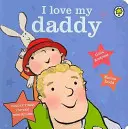 Îl iubesc pe tăticul meu Carte de bord - I Love My Daddy Board Book