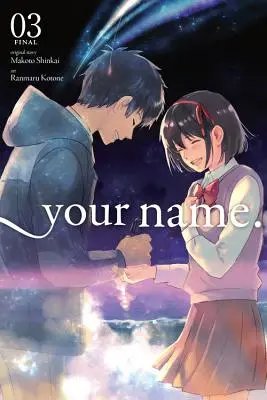 Numele tău, Vol. 3 (Manga) - Your Name., Vol. 3 (Manga)