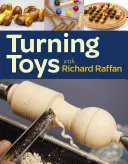 Turnarea jucăriilor cu Richard Raffan - Turning Toys with Richard Raffan