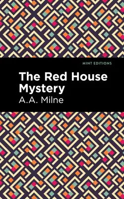 Misterul Casei Roșii (The Red House Mystery) - The Red House Mystery