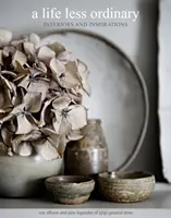O viață mai puțin obișnuită: Interioare și inspirații - A Life Less Ordinary: Interiors and Inspirations