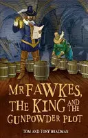 Istorii scurte: MR Fawkes, Regele și complotul Gunpowder - Short Histories: MR Fawkes, the King and the Gunpowder Plot