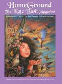 Homeground: The Kate Bush Magazine: Anthology Two: 'The Red Shoes' până la '50 Words for Snow' - Homeground: The Kate Bush Magazine: Anthology Two: 'The Red Shoes' to '50 Words for Snow'