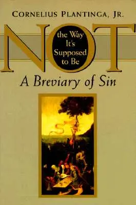 Nu așa cum ar trebui să fie: Breviar al păcatului (Not the Way It's Supposed to Be: A Breviary of Sin) - Not the Way It's Supposed to Be: A Breviary of Sin