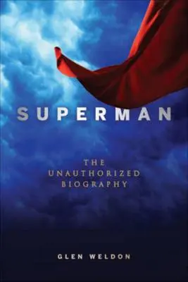 Superman: Biografia neautorizată - Superman: The Unauthorized Biography