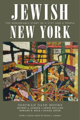 New York-ul evreiesc: Povestea remarcabilă a unui oraș și a unui popor - Jewish New York: The Remarkable Story of a City and a People