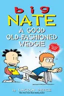 Nate cel Mare: Un bun Wedgie de modă veche, 17 - Big Nate: A Good Old-Fashioned Wedgie, 17