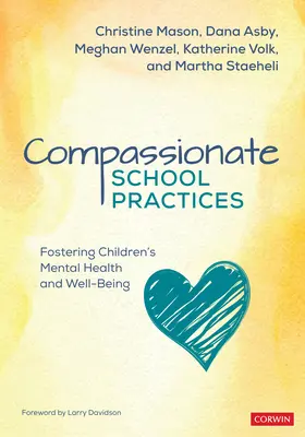Practici școlare pline de compasiune: Promovarea sănătății mintale și a bunăstării copiilor - Compassionate School Practices: Fostering Children′s Mental Health and Well-Being