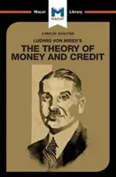 An Analysis of Ludwig Von Mises's the Theory of Money and Credit