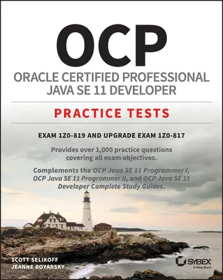 Ocp Oracle Certified Professional Java Se 11 Developer Teste practice: Examenul 1z0-819 și examenul de actualizare 1z0-817 - Ocp Oracle Certified Professional Java Se 11 Developer Practice Tests: Exam 1z0-819 and Upgrade Exam 1z0-817