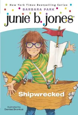 Junie B. Jones #23: Naufragiat - Junie B. Jones #23: Shipwrecked