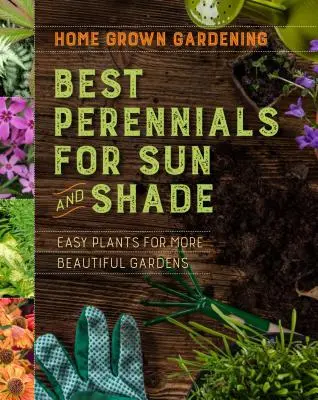 Cele mai bune plante perene pentru soare și umbră - Best Perennials for Sun and Shade