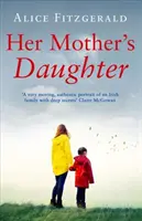 Fiica mamei ei (Her Mother's Daughter) - Her Mother's Daughter