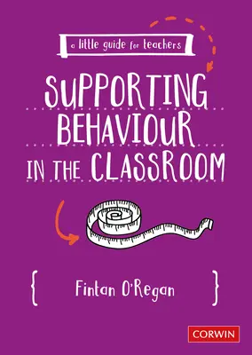 Un mic ghid pentru profesori: Sprijinirea comportamentului în sala de clasă - A Little Guide for Teachers: Supporting Behaviour in the Classroom
