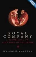 Compania regală: Un devoțional despre Cântarea Cântărilor - Royal Company: A Devotional on the Song of Solomon