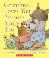 Bunica te iubește pentru că tu ești tu - Grandma Loves You Because You're You