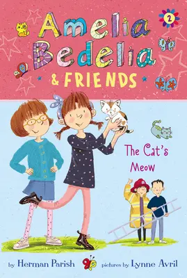 Amelia Bedelia & Friends: Miau de pisică: The Cat's Meow - Amelia Bedelia & Friends: The Cat's Meow