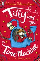 Tilly și mașina timpului - Tilly and the Time Machine
