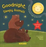 Noapte bună, animale somnoroase: O carte pentru lumina nopții - Goodnight, Sleepy Animals: A Nightlight Book
