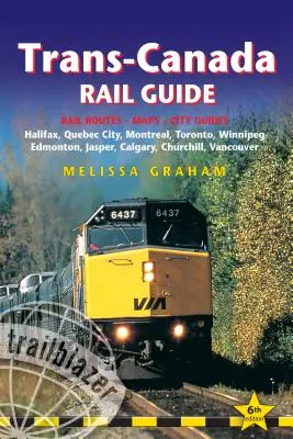 Ghid feroviar Trans-Canada: Include rute și hărți feroviare plus ghiduri pentru 10 orașe - Trans-Canada Rail Guide: Includes Rail Routes and Maps Plus Guides to 10 Cities