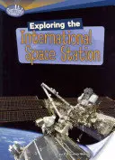 Explorarea Stației Spațiale Internaționale - Exploring the International Space Station