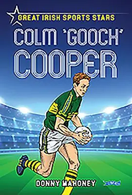 Colm „gooch” Cooper: Mari vedete sportive irlandeze - Colm 'gooch' Cooper: Great Irish Sports Stars