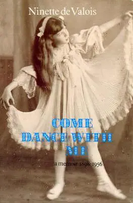 Vino să dansezi cu mine: A Memoir, 1898-1956 - Come Dance with Me: A Memoir, 1898-1956