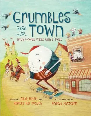Grumbles from the Town (Mormăituri din oraș): Mother-Goose Voices with a Twist - Grumbles from the Town: Mother-Goose Voices with a Twist