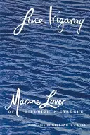 Amantul marin al lui Friedrich Nietzsche - Marine Lover of Friedrich Nietzsche
