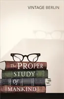 Studiul adecvat al umanității - o antologie de eseuri - Proper Study Of Mankind - An Anthology of Essays