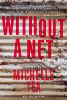 Fără o plasă: Experiența feminină de a crește în clasa muncitoare - Without a Net: The Female Experience of Growing Up Working Class