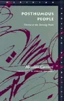 Oameni postum: Viena la punctul de cotitură - Posthumous People: Vienna at the Turning Point