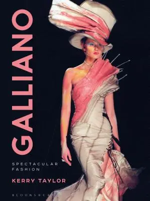 Galliano: Moda spectaculoasă - Galliano: Spectacular Fashion