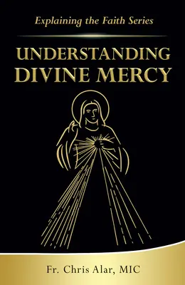 Înțelegerea milostivirii divine - Understanding Divine Mercy