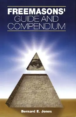 Ghidul și compendiul francmasonilor - Freemasons' Guide and Compendium