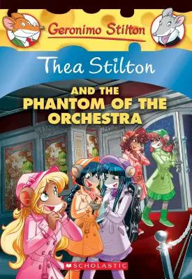 Fantoma din orchestră (Thea Stilton #29), 29 - The Phantom of the Orchestra (Thea Stilton #29), 29