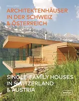 Case unifamiliale în Elveția și Austria - Single-Family Houses in Switzerland & Austria