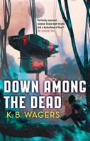 Jos printre morți - Războiul Farian, Cartea 2 - Down Among The Dead - The Farian War, Book 2