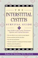 Ghidul de supraviețuire pentru cistita interstițială: Ghidul dvs. pentru cele mai recente opțiuni de tratament și strategii de coping - The Interstitial Cystitis Survival Guide: Your Guide to the Latest Treatment Options and Coping Strategies