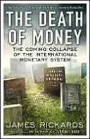 Moartea banilor - Colapsul iminent al sistemului monetar internațional - Death of Money - The Coming Collapse of the International Monetary System