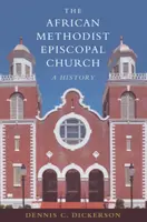 Biserica Episcopală Metodistă Africană - The African Methodist Episcopal Church