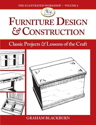 Proiectarea și construcția mobilei: Proiecte clasice și lecții de artizanat - Furniture Design & Construction: Classic Projects & Lessons of the Craft