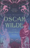 Oscar Wilde și zâmbetul mortului - Oscar Wilde Mystery: 3 - Oscar Wilde and the Dead Man's Smile - Oscar Wilde Mystery: 3