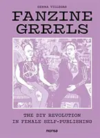 Fanzine Grrrls: Revoluția DIY în sinele feminin - Fanzine Grrrls: The DIY Revolution in Female Self