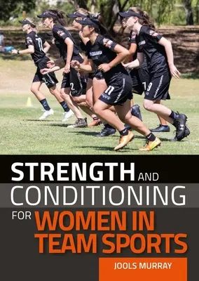Forță și condiționare pentru femei în sporturile de echipă - Strength and Conditioning for Women in Team Sports