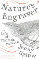 Nature's Engraver - O viață a lui Thomas Bewick - Nature's Engraver - A Life of Thomas Bewick