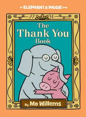 The Thank You Book (Cartea de mulțumiri) - The Thank You Book