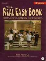 Real Easy Book Vol.1 (Bb Version) - Melodii pentru improvizatori începători - Real Easy Book Vol.1 (Bb Version) - Tunes for Beginning Improvisers