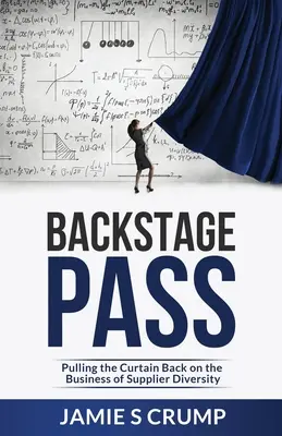 Backstage Pass: Retragerea cortinei de pe afacerea diversității furnizorilor - Backstage Pass: Pulling the Curtain Back on the Business of Supplier Diversity